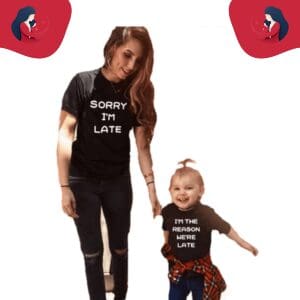 Tee shirt mère fille désolé je suis en retard